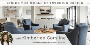 Aa Inside The World Of Interior Design Kimberlee Marie Interiors